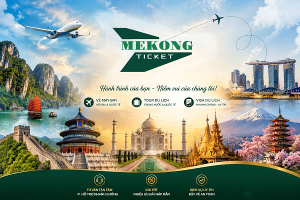 Mekong Ticket – Đồng Hành Cùng Mọi Hành Trình Của Bạn