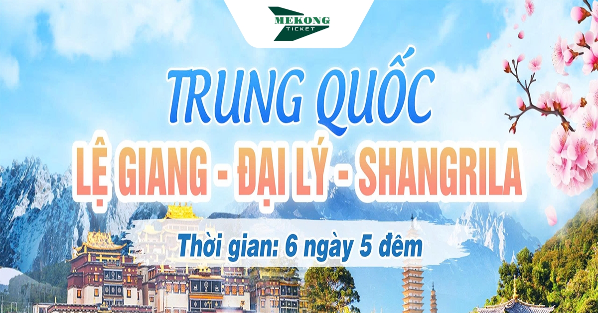 Khám Phá Tiểu Tây Tạng 6N5Đ: Lệ Giang - Đại Lý - Shangri La